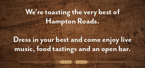 We're toasting the very best of Hampton Roads.